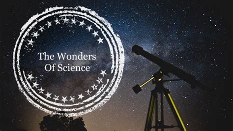 Discover the Wonders of Science and Technology