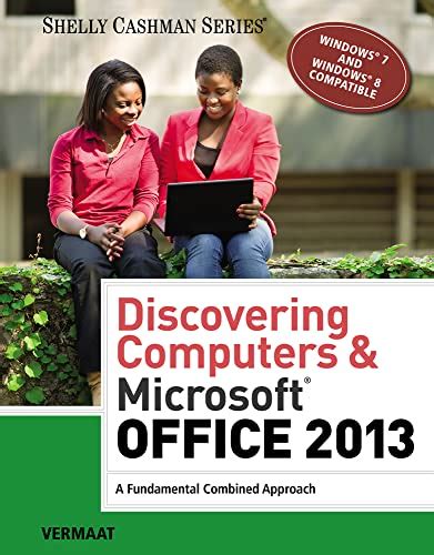 Discovering Computers and Microsoft Office 2013 A Fundamental Combined Approach Shelly Cashman Series Doc