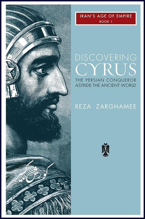 Discovering Cyrus Irans Age of Empire Ebook Epub