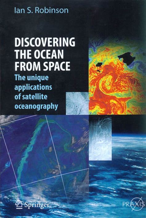 Discovering the Oceans from Space The unique applications of satellite oceanography 1 Ed. 10 PDF