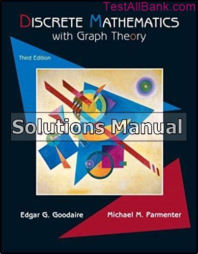 Discrete Mathematics With Graph Theory Solutions Manual Reader