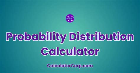 Discrete Probability Distribution Calculator: Your Key to Solving Complex Probability Problems