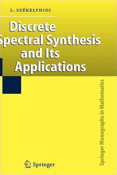 Discrete Spectral Synthesis and Its Applications 1st Edition Reader