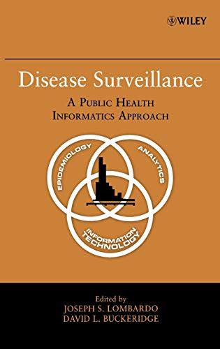 Disease Surveillance: A Public Health Informatics Approach Ebook PDF