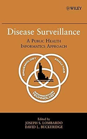 Disease Surveillance: A Public Health Informatics Approach Ebook PDF