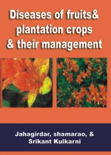 Diseases of Fruits and Plantation Crops and their Management A Modern Perspective Kindle Editon