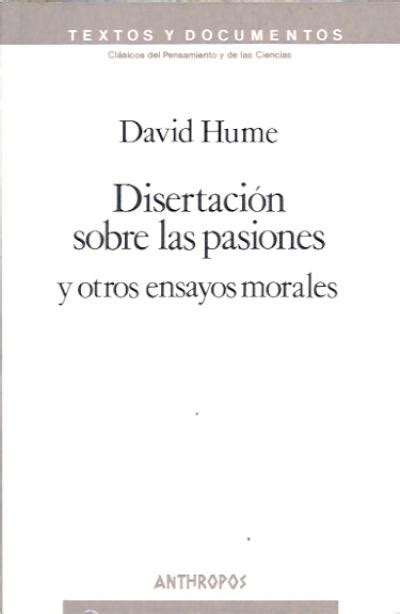 Disertacion Sobre Las Pasiones y Otros Ensayos Morales Textos y documentos Spanish Edition Epub