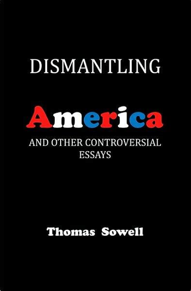 Dismantling America and other controversial essays Kindle Editon