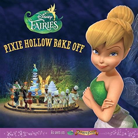 Disney Fairies Pixie Hollow Bake Off Disney Storybook eBook