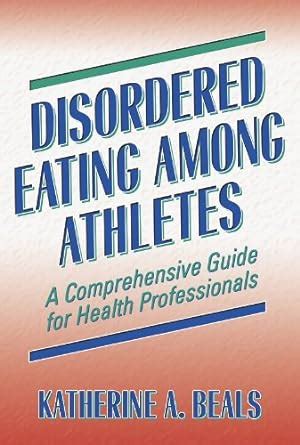 Disordered Eating Among Athletes A Comprehensive Guide for Health Professionals Reader