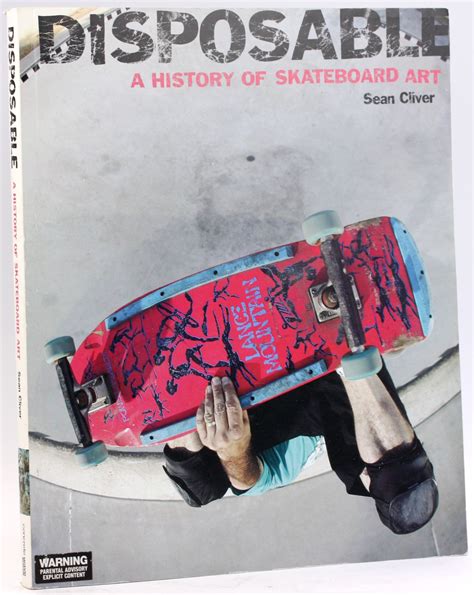 Disposable: A History of Skateboard Art Ebook Doc