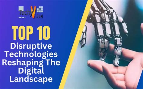 Disruptive Technologies Shaping the Digital Landscape