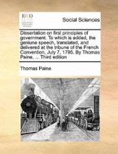 Dissertation on first principles of government To which is added the geniune speech translated and delivered at the tribune of the French With the publisher s address to the reader Reader