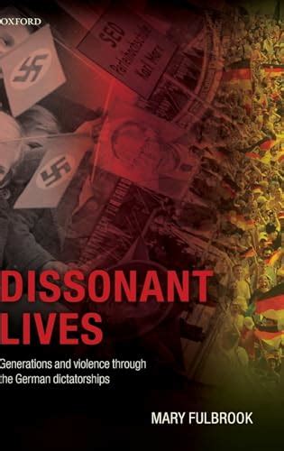 Dissonant Lives Generations and Violence Through the German Dictatorships Doc