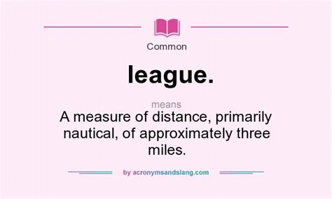 Distance of a League in Miles: The Intriguing History and Modern Applications