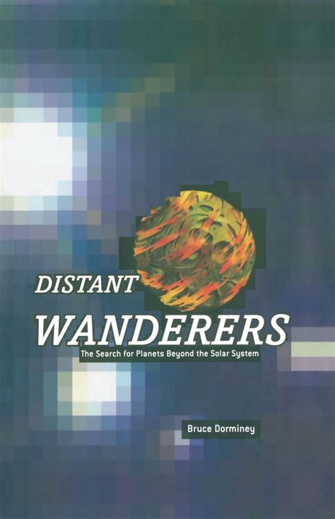 Distant Wanderers The Search for Planets Beyond the Solar System Kindle Editon