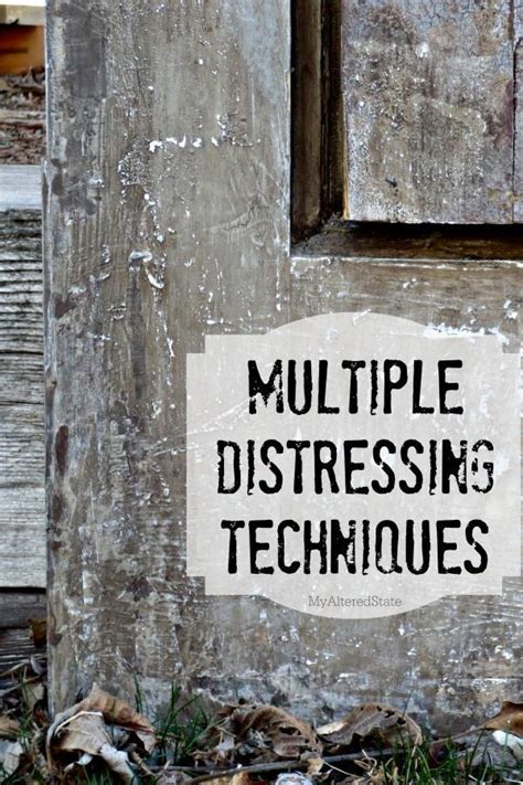 Distinctive Distressing Techniques: