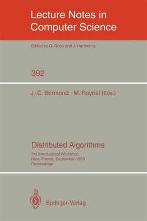 Distributed Algorithms 3rd International Workshop, Nice, France, September 26-28, 1989. Proceedings Epub