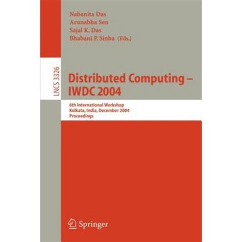 Distributed Computing -- IWDC 2004 6th International Workshop, Kolkata, India, December 27-30, 2004, PDF