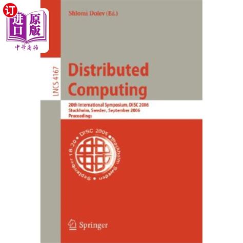 Distributed Computing 20th International Symposium, DISC 2006, Stockholm, Sweden, September 18-20, 2 PDF