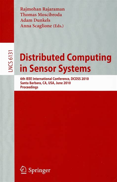 Distributed Computing in Sensor Systems 6th IEEE International Conference Kindle Editon