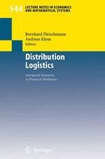 Distribution Logistics Advanced Solutions to Practical Problems 1st Edition Reader