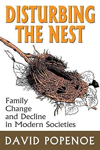 Disturbing the Nest Family Change and Decline in Modern Societies PDF