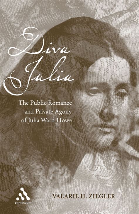 Diva Julia The Public Romance and Private Agony of Julia Ward Howe PDF