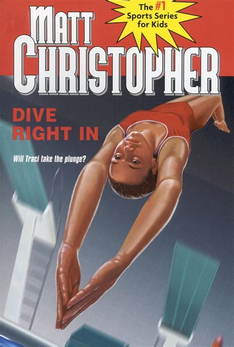 Dive Right In Matt Christopher Sports Classics