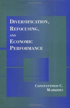 Diversification, Refocusing and Economic Performance Epub