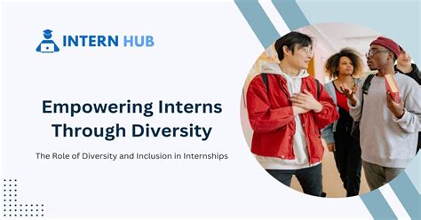 Diversity, Equity, and Inclusion Internships: Empowering the Future