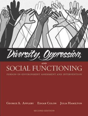 Diversity Oppression and Social Functioning Person-In-Environment Assessment and Intervention 2nd Edition Kindle Editon