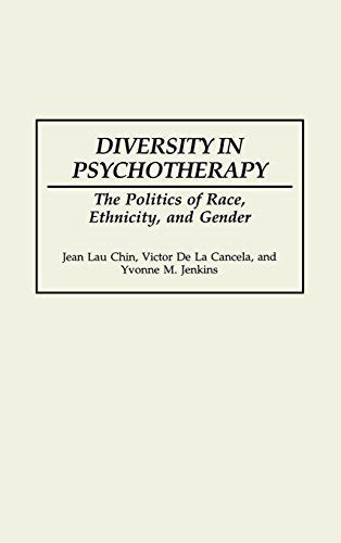 Diversity in Psychotherapy The Politics of Race, Ethnicity, and Gender Epub