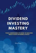 Dividend Assets Capital: A Comprehensive Guide to Building Wealth with Dividend-Paying Stocks