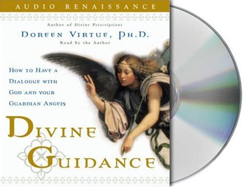 Divine Guidance How to Have a Dialogue With God and Your Guardian Angels Reader