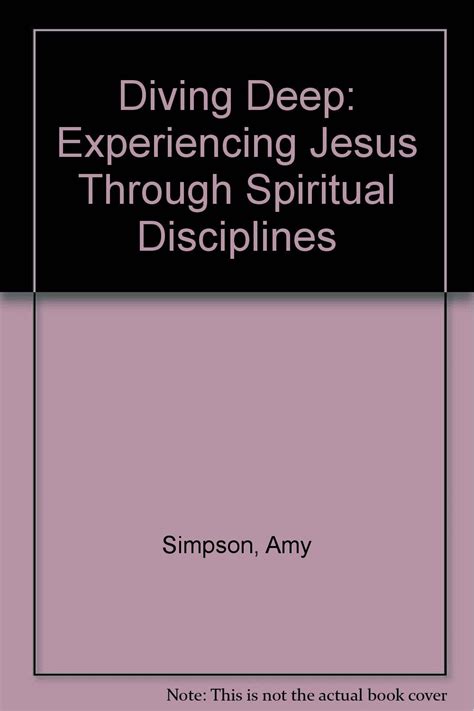 Diving Deep Experiencing Jesus Through Spiritual Disciplines Kindle Editon