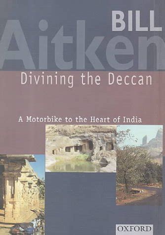 Divining the Deccan A Motorbike to the Heart of India 1st Published Reader