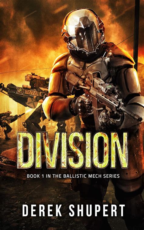 Division A Post-Apocalyptic Survival Thriller Book 1 in the Ballistic Mech Series Volume 1 PDF