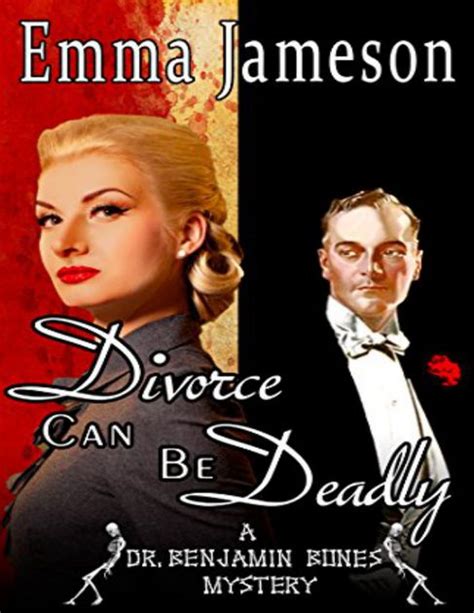 Divorce Can Be Deadly Dr Benjamin Bones Mysteries Volume 2 Reader