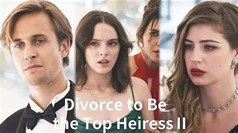 Divorce to be the Top Heiress Full Episode