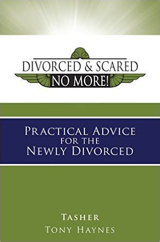 Divorced and Scared No More Practical Advice for the Newly Divorced Epub
