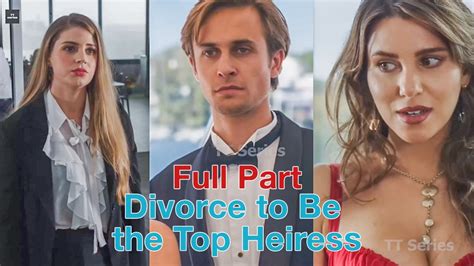 Divorced to Be the Top Heiress: A Journey of Empowerment and Success