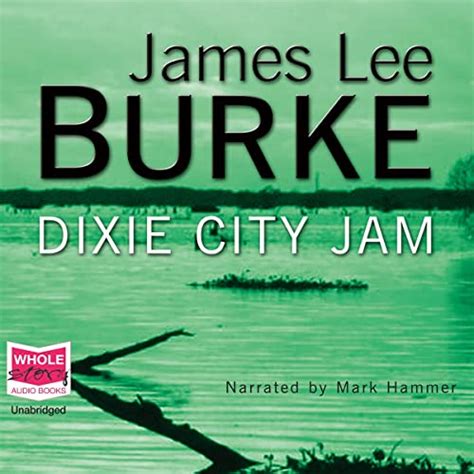 Dixie City Jam by James Lee Burke Unabridged CD Audiobook The Dave Robicheaux Series Book 7 PDF