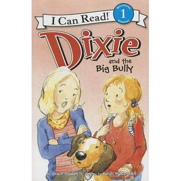 Dixie and the Big Bully I Can Read Level 1 Doc