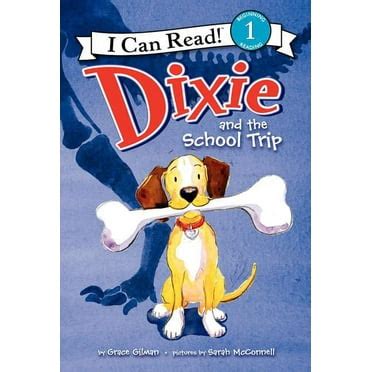 Dixie and the School Trip I Can Read Level 1