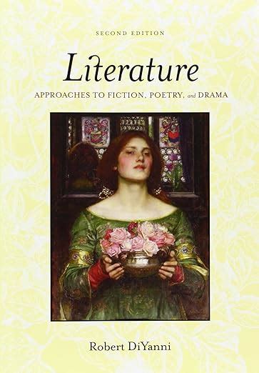 Diyanni Robert. Literature Approaches To Fiction Poetry And Drama. Second Edition. PDF Book Reader
