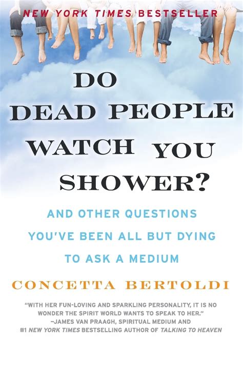 Do Dead People Watch You Shower And Other Questions You ve Been All but Dying to Ask a Medium PDF