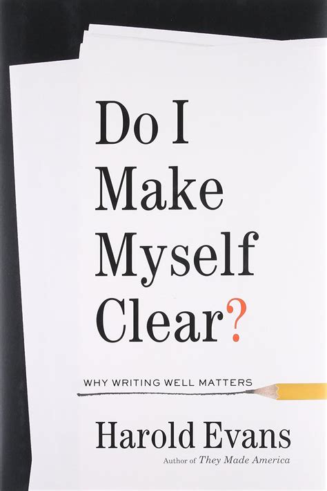 Do I Make Myself Clear Why Writing Well Matters PDF