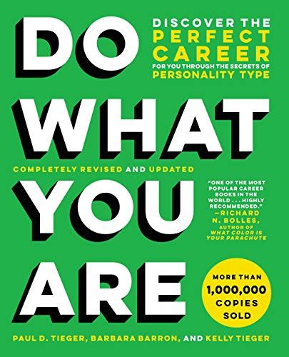 Do What You Are Discover the Perfect Career for You Through the Secrets of Personality Type Reader