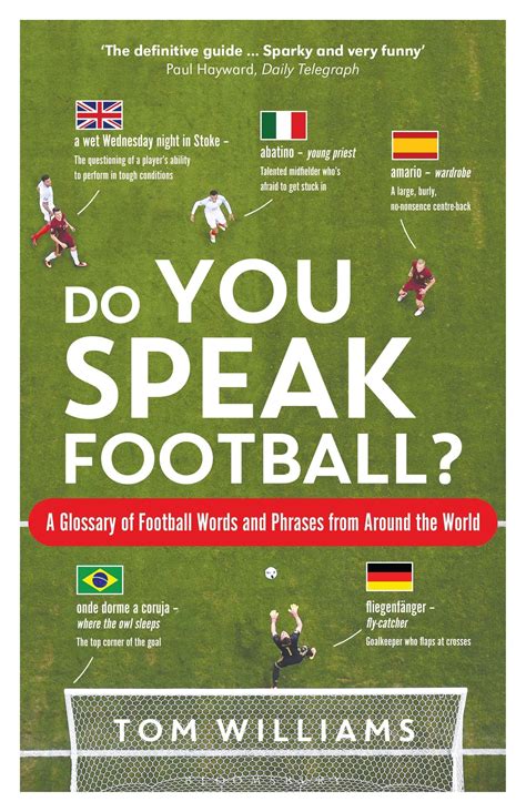 Do You Speak Football A Glossary of Football Words and Phrases from Around the World PDF